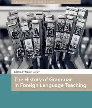 دانلود کتاب The History of Grammar in Foreign Language Teaching
