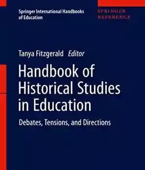 دانلود کتاب Handbook of Historical Studies in Education: Debates, Tensions, and Directions