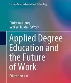 دانلود کتاب Applied Degree Education and the Future of Work: 4.0