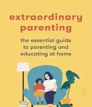 دانلود کتاب Extraordinary Parenting: the essential guide to parenting and educating at home