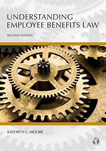 و دانلود نسخه کامل کتاب زبان اصلی Understanding Employee Benefits Law, Second Edition 2nd Edition PDF | دانلود کتاب خارجی