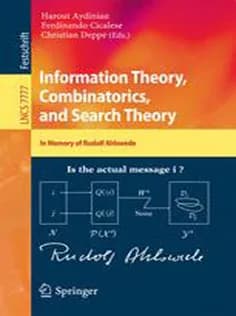 دانلود کتاب Information Theory, Combinatorics, and Search Theory: In Memory of Rudolf Ahlswede