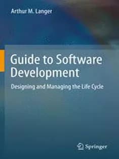 دانلود کتاب Guide to Software Development: Designing and Managing the Life Cycle