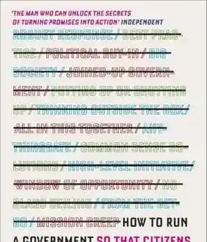 دانلود کتاب How to run a government: so that citizens benefit and taxpayers don’t go crazy