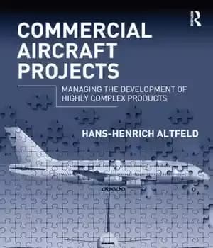 دانلود کتاب Commercial aircraft projects: managing the development of highly complex products