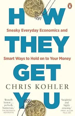 و دانلود نسخه کامل کتاب زبان اصلی How They Get You: Sneaky Everyday Economics and Smart Ways to Hold on to Your Money | دانلود کتاب خارجی