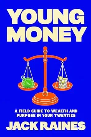 و دانلود نسخه کامل کتاب زبان اصلی Young Money: A Field Guide to Wealth and Purpose in Your Twenties | دانلود کتاب خارجی