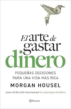 و دانلود نسخه کامل کتاب زبان اصلی El arte de gastar dinero: Pequeñas decisiones para una vida más rica (No Ficción) (Spanish Edition) | دانلود کتاب خارجی