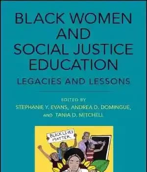 دانلود کتاب Black Women and Social Justice Education: Legacies Lessons