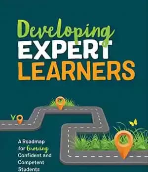 دانلود کتاب Developing Expert Learners: A Roadmap for Growing Confident and Competent Students