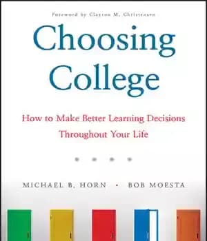 دانلود کتاب Choosing College: How to Make Better Learning Decisions Throughout Your Life