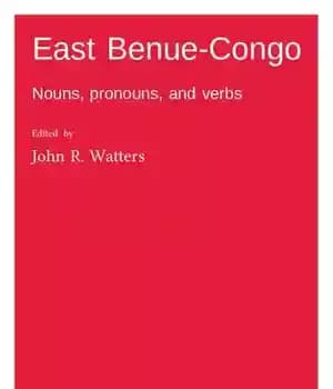 دانلود کتاب East Benue-Congo: Nouns, pronouns, and verbs (Niger-Congo Comparative Studies 1