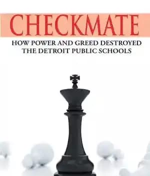 دانلود کتاب Checkmate: How Power and Greed Destroyed the Detroit Public Schools