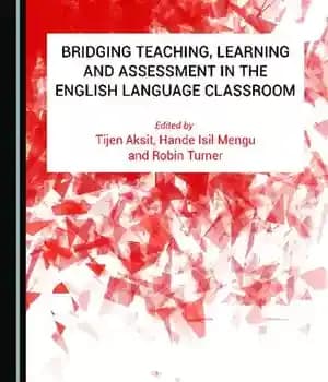 دانلود کتاب Bridging Teaching, Learning and Assessment in the English Language Classroom