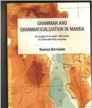 دانلود کتاب Grammar and grammaticalization in Manda (An analysis of the wider TAM domain a Tanzanian Bantu language