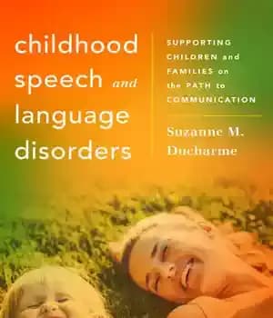 دانلود کتاب Childhood Speech and Language Disorders: Supporting Children Families on the Path to Communication