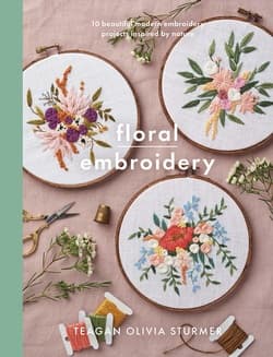 دانلود کتاب گلدوزی گلها؛ 10 پروژه زیبای گلدوزی مدرن با الهام از طبیعت Floral Embroidery: Create 10 beautiful modern embroidery projects inspired by nature (Crafts)