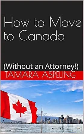 و دانلود نسخه کامل کتاب زبان اصلی How to Move to Canada: (Without an Attorney!) PDF | دانلود کتاب خارجی
