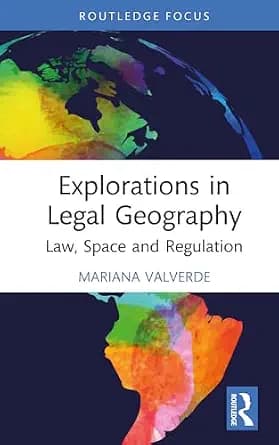 و دانلود نسخه کامل کتاب زبان اصلی Explorations in Legal Geography: Law, Space and Regulation PDF | دانلود کتاب خارجی