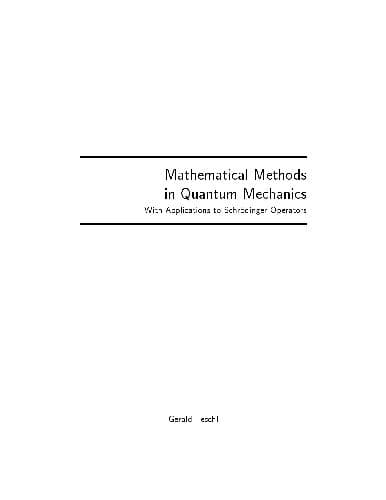 دانلود کتاب Mathematical Methods in Quantum Mechanics: With Applications to Schrödinger Operators