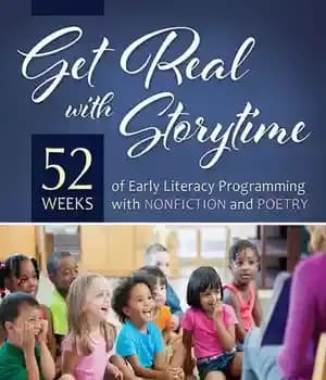 دانلود کتاب Get Real with Storytime: 52 Weeks of Early Literacy Programming Nonfiction and Poetry – Storytime