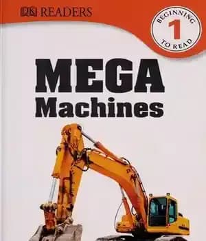 دانلود کتاب DK Readers L1: Mega Machines (DK Level 1) – Level