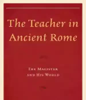دانلود کتاب The Teacher in Ancient Rome: Magister and His World