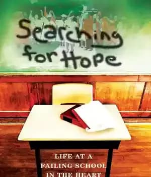 دانلود کتاب Searching for Hope: Life at a Failing School in the Heart of America