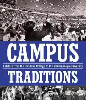 دانلود کتاب Campus Traditions: Folklore from the Old-Time College to Modern Mega-University