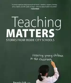دانلود کتاب Teaching Matters: Stories from Inside City Schools