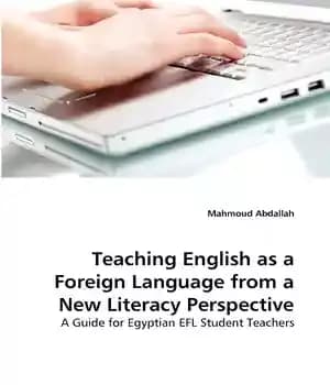 دانلود کتاب Teaching English as a Foreign Language from New Literacy Perspective: Guide for Egyptian EFL Student Teachers