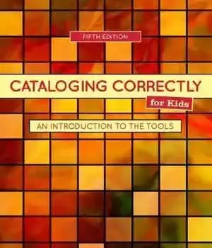 دانلود کتاب Cataloging correctly for kids : an introduction to the tools