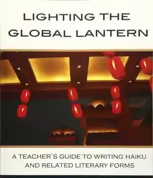دانلود کتاب Lighting the Global Lantern: A Teacher’s Guide to Writing Haiku and Related Literary Forms