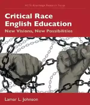دانلود کتاب Critical Race English Education: New Visions, Possibilities – Race