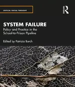 دانلود کتاب System Failure: Policy and Practice in the School-To-Prison Pipeline