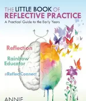دانلود کتاب The Little Book of Reflective Practice: A Practical Guide to Early Years