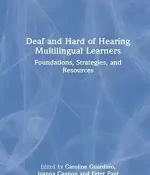 دانلود کتاب Deaf and Hard of Hearing Multilingual Learners: Foundations, Strategies, Resources