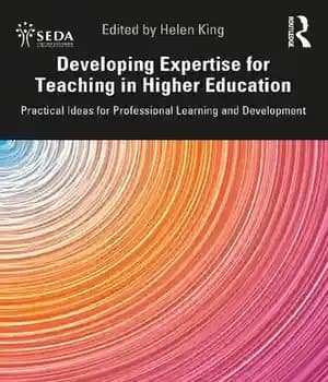 دانلود کتاب Developing Expertise for Teaching in Higher Education : Practical Ideas Professional Learning and Development