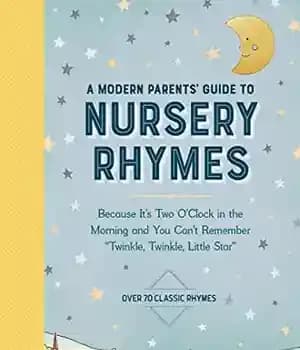 دانلود کتاب A Modern Parents’ Guide to Nursery Rhymes: Because It’s Two O’Clock in the Morning and You Can’t Remember
