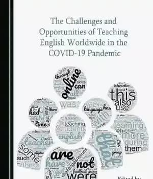 دانلود کتاب The Challenges and Opportunities of Teaching English Worldwide in COVID-19 Pandemic