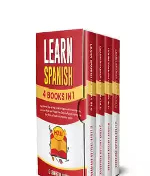 دانلود کتاب Learn Spanish (4 Books in 1): The Ultimate Step-by-Step Guide for Beginners With Grammar, Common Words and Phrases