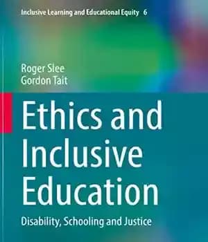 دانلود کتاب Ethics and Inclusive Education: Disability, Schooling Justice