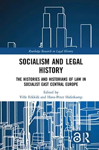 و دانلود نسخه کامل کتاب زبان اصلی Socialism and Legal History: The Histories and Historians of Law in Socialist East Central Europe (Routledge Research in Legal History) 1st Edition PDF | دانلود