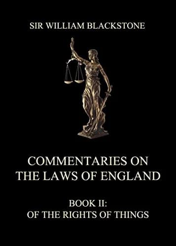 و دانلود نسخه کامل کتاب زبان اصلی Commentaries on the Laws of England: Book II: Of the Rights of Things Kindle Edition PDF | دانلود کتاب خارجی