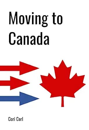 و دانلود نسخه کامل کتاب زبان اصلی Moving to Canada: A complete guide to immigrating to Canada without an attorney PDF | دانلود کتاب خارجی