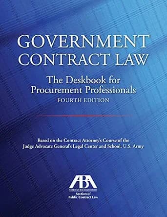 و دانلود نسخه کامل کتاب زبان اصلی Government Contract Law: The Deskbook for Procurement Professionals, Fourth Edition PDF | دانلود کتاب خارجی