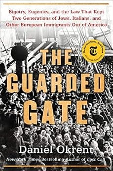 و دانلود نسخه کامل کتاب زبان اصلی The Guarded Gate: Bigotry, Eugenics and the Law That Kept Two Generations of Jews, Italians, and Other European Immigrants Out of America PDF | دانلود کتاب خارجی