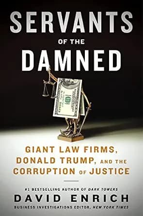 و دانلود نسخه کامل کتاب زبان اصلی Servants of the Damned: Giant Law Firms, Donald Trump, and the Corruption of Justice PDF | دانلود کتاب خارجی