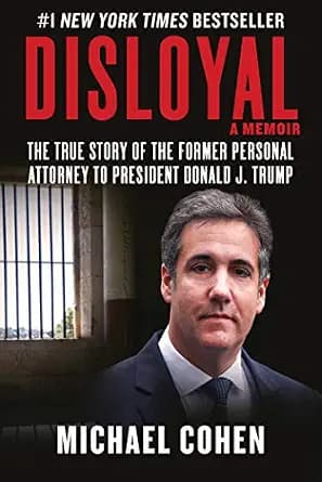 و دانلود نسخه کامل کتاب زبان اصلی Disloyal: A Memoir: The True Story of the Former Personal Attorney to President Donald J. Trump PDF | دانلود کتاب خارجی