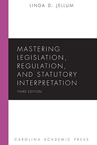 و دانلود نسخه کامل کتاب زبان اصلی Mastering Legislation, Regulation, and Statutory Interpretation, Third Edition Kindle Edition PDF | دانلود کتاب خارجی